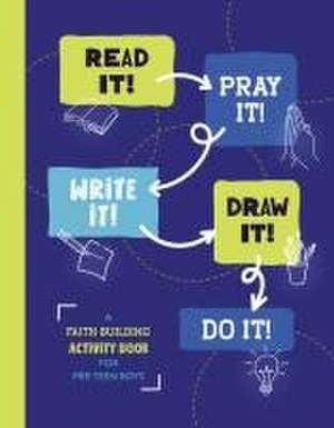 Read It! Pray It! Write It! Draw It! Do It! (for Pre-Teen Boys) de Glenn Hascall