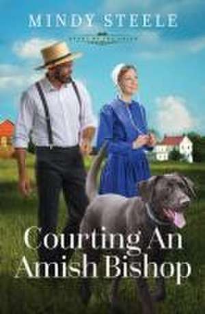 Courting an Amish Bishop de Mindy Steele