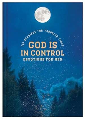 God Is in Control Devotions for Men de Glenn Hascall