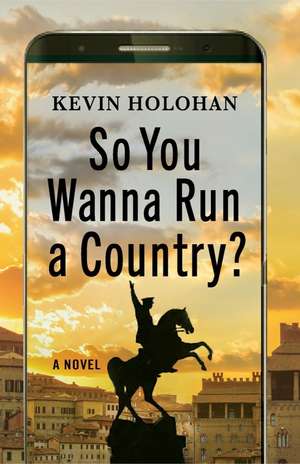 So You Wanna Run A Country de Kevin Holohan