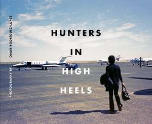 Hunters In High Heels de Omar Rodriguez-Lopez