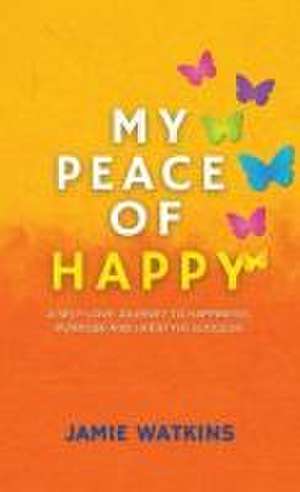 My Peace of Happy de Jamie Watkins