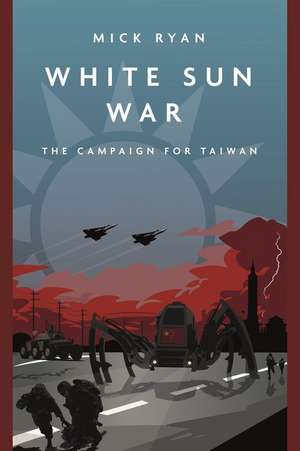 White Sun War de Mick Ryan