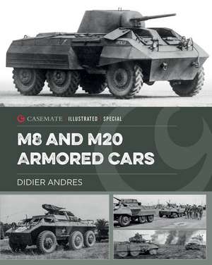 U.S. Army Ford M8 and M20 Armored Cars de Didier Andres