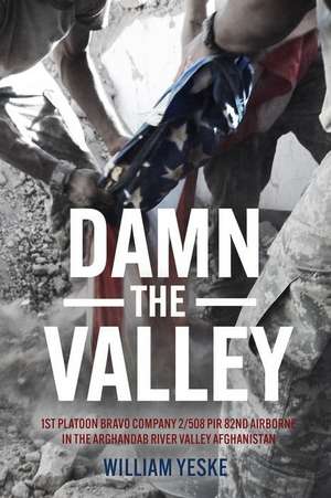 Damn the Valley de William Yeske