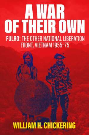 A War of Their Own de William H Chickering