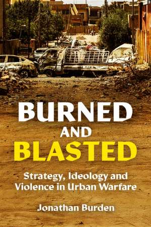 Burned and Blasted de Jonathan Burden