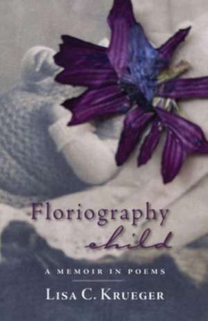 Floriography Child de Lisa C Krueger