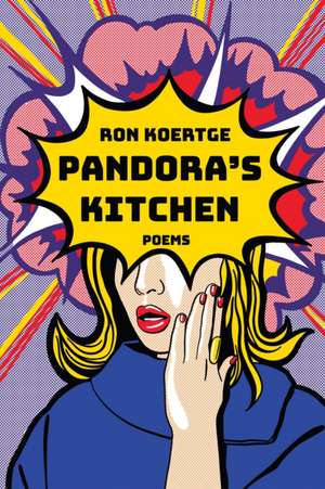 Pandora's Kitchen de Ron Koertge