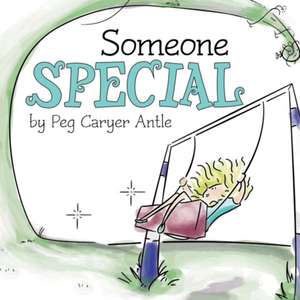 Someone Special de Peg Caryer Antle