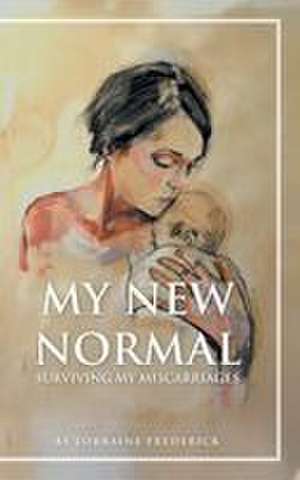 Frederick, L: My New Normal