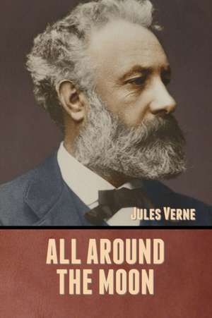 All Around the Moon de Jules Verne