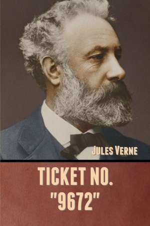 Ticket No. "9672" de Jules Verne