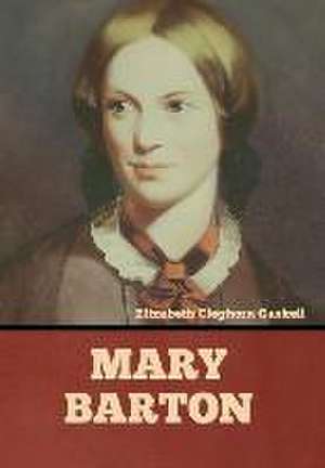 Gaskell, E: Mary Barton
