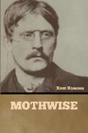 Mothwise de Knut Hamsun