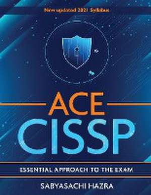 ACE - CISSP - Essential Approach To The Exam de Sabyasachi Hazra