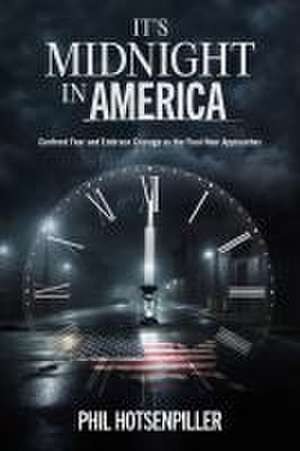 It's Midnight in America de Phil Hotsenpiller