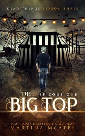 The Big Top de Martina McAtee