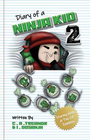 Diary Of A Ninja Kid 2 de Caroline A Treanor