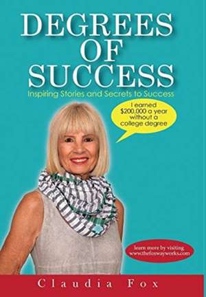 DEGREES OF SUCCESS de Claudia Fox