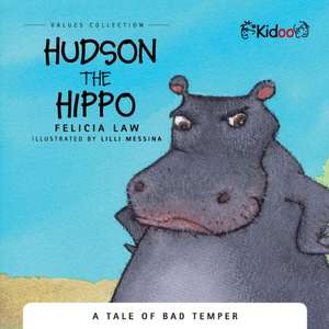 Hudson The Hippo de Felicia Law