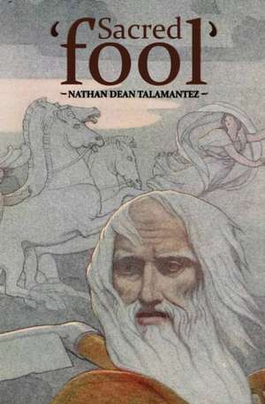 Sacred Fool de Nathan Dean Talamantez