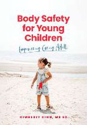 Body Safety for Young Children de Kimberly King