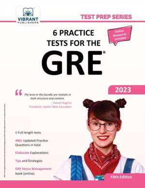 6 Practice Tests for the GRE de Vibrant Publishers