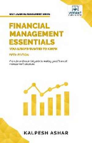 Financial Management Essentials You Always Wanted To Know de Kalpesh Ashar