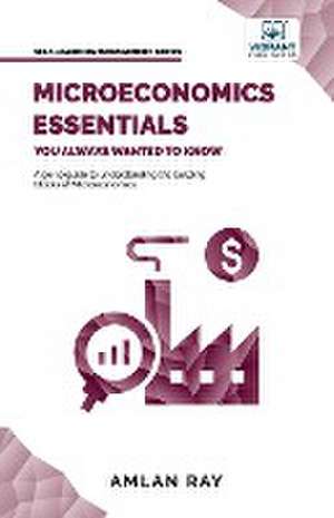 Microeconomics Essentials You Always Wanted To Know de Amlan Ray