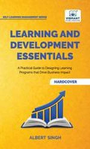 Learning and Development Essentials de Albert Singh