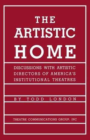 The Artistic Home de Todd London