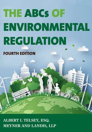 ABCs of Environmental Regulation de Albert I. Telsey