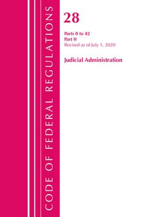 CODE FEDERAL REGULATIONS TITLE 28 JUDIP de Office of the Federal Register (U S )