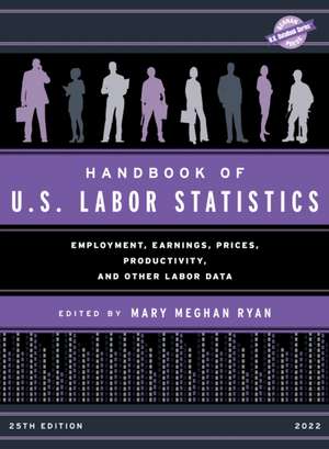 Handbook of U.S. Labor Statistics 2022 de Mary Meghan Ryan