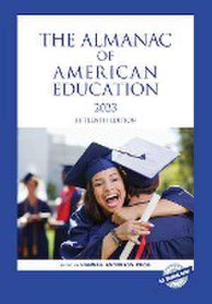 The Almanac of American Education 2023 de Hannah Anderson Krog