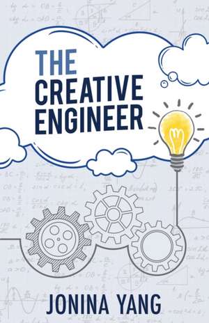 The Creative Engineer de Jonina Yang