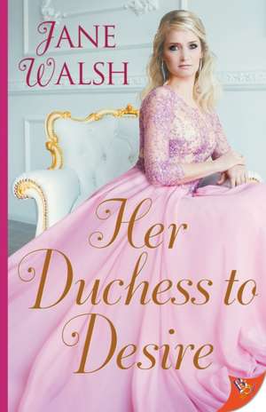 Her Duchess to Desire de Jane Walsh