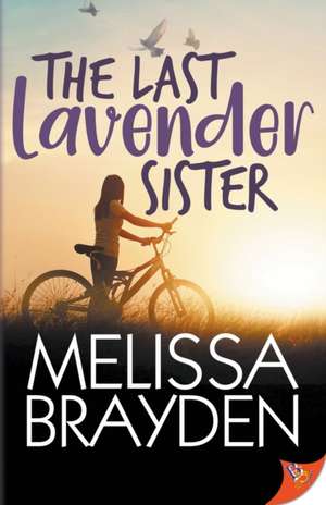 The Last Lavender Sister de Melissa Brayden