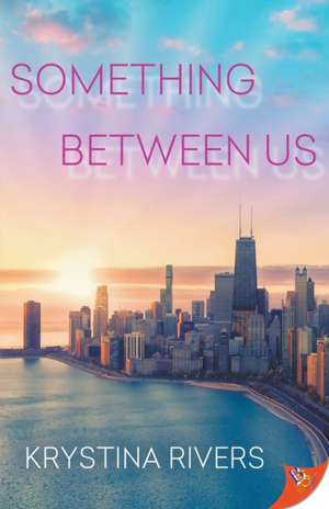 Something Between Us de Krystina Rivers