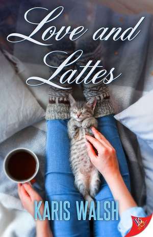 Love and Lattes de Karis Walsh