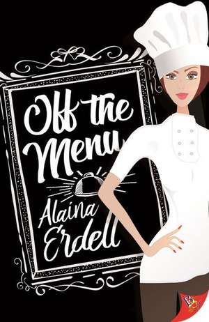 Off the Menu de Alaina Erdell