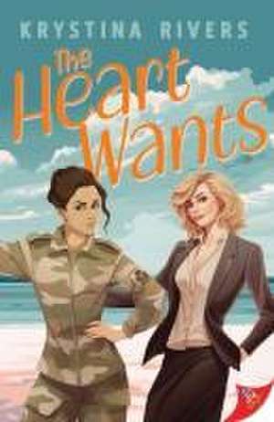 The Heart Wants de Krystina Rivers