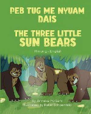 The Three Little Sun Bears (Hmong-English) de Anneke Forzani