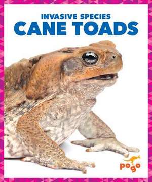 Cane Toads de Alicia Z Klepeis