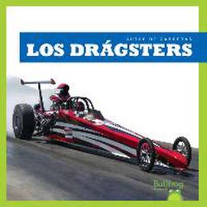 Los Dr&#1073;gsters (Dragsters) de Bizzy Harris