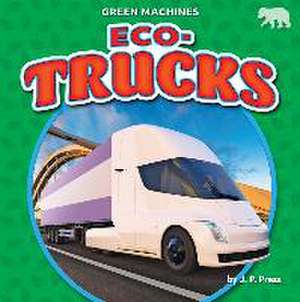 Eco-Trucks de J. P. Press