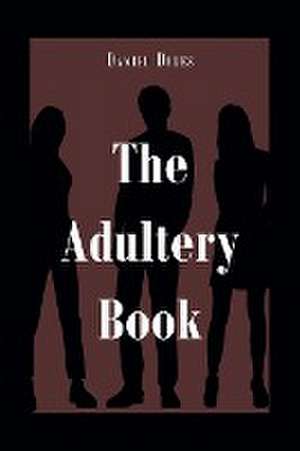 The Adultery Book de Daniel Doles