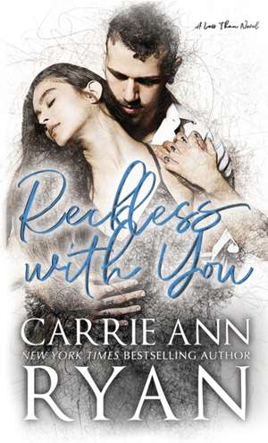 Reckless With You de Carrie Ann Ryan