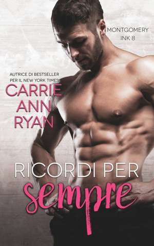 Ricordi per sempre de Carrie Ann Ryan